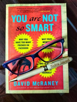  《You Are Not So Smart》: 一場關於認知偏誤的奇幻旅程，揭露人類思考的奇妙盲點