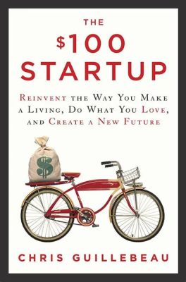  《The $100 Startup》: 夢幻創業的微型革命與零成本奇蹟