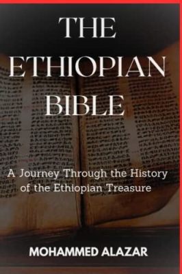  「Unclaimed Treasures」:  A Magical Ethiopian Epic Journey Through Ancient Legends and Forgotten Histories